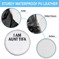 Funny I Am Aunt Tifa Spare Tire Cover Sarcastic Political Satire Minimalist - Wonder Print Shop
