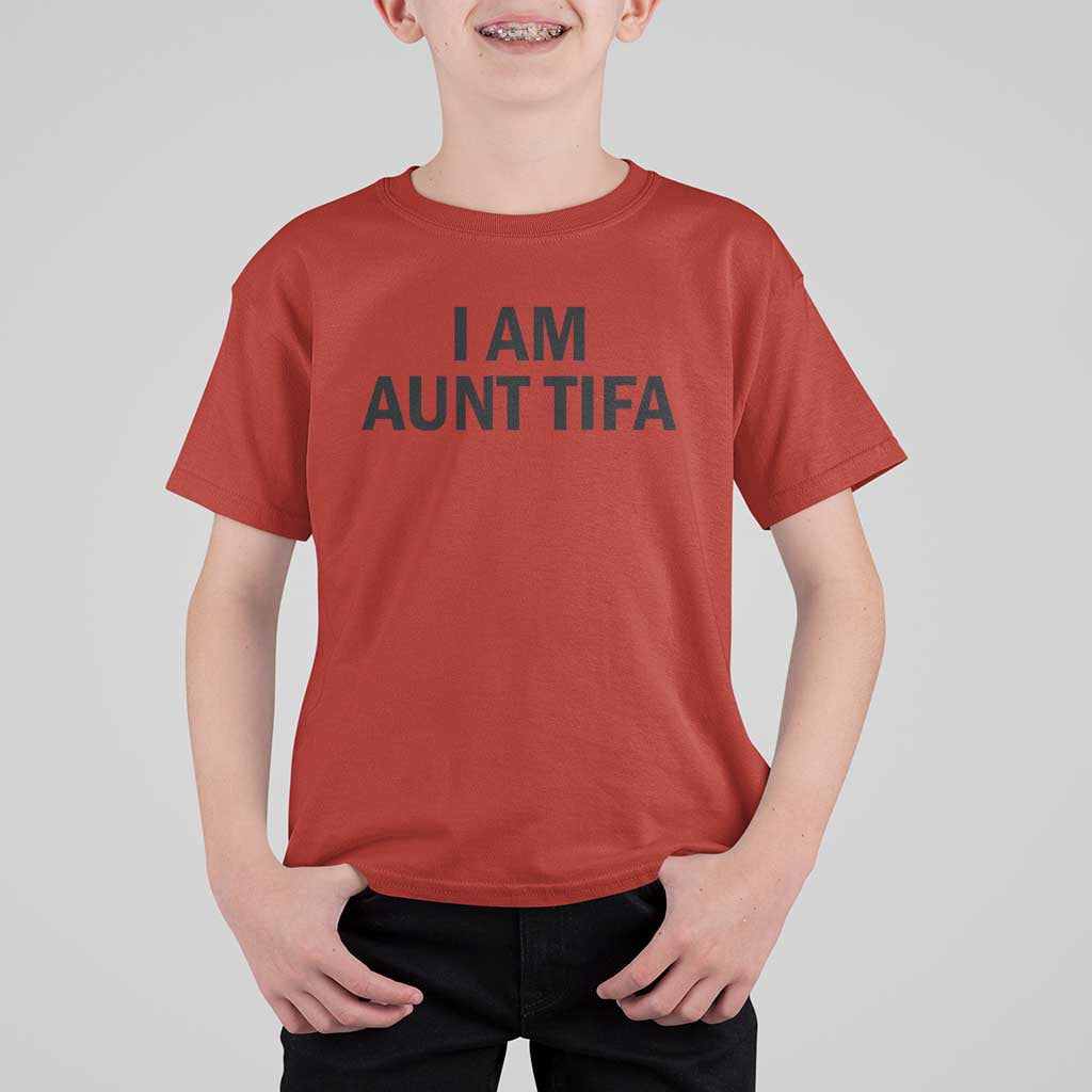 Funny I Am Aunt Tifa T Shirt For Kid Sarcastic Political Satire Minimalist - Wonder Print Shop
