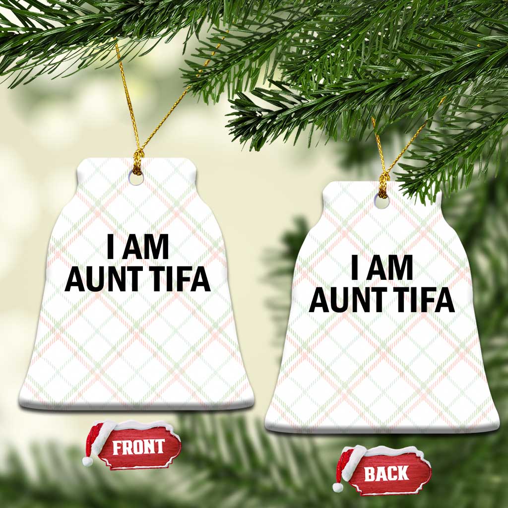 Funny I Am Aunt Tifa Ceramic Ornament Sarcastic Political Satire Minimalist - Wonder Print Shop