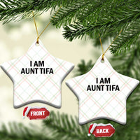 Funny I Am Aunt Tifa Ceramic Ornament Sarcastic Political Satire Minimalist - Wonder Print Shop
