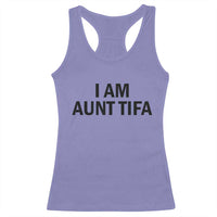 Funny I Am Aunt Tifa Racerback Tank Top Sarcastic Political Satire Minimalist - Wonder Print Shop