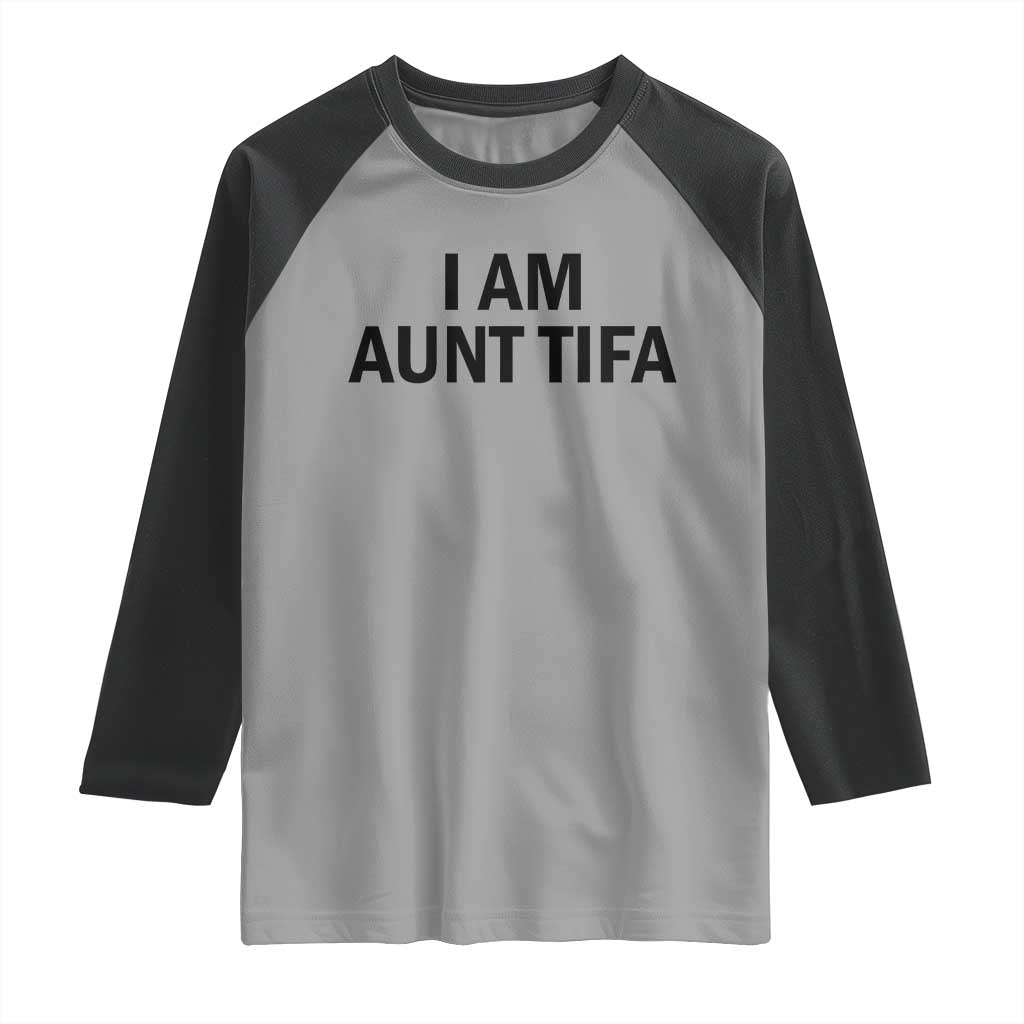 Funny I Am Aunt Tifa Raglan Shirt Sarcastic Political Satire Minimalist - Wonder Print Shop