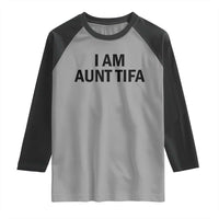 Funny I Am Aunt Tifa Raglan Shirt Sarcastic Political Satire Minimalist - Wonder Print Shop