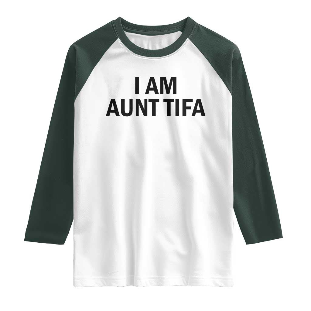 Funny I Am Aunt Tifa Raglan Shirt Sarcastic Political Satire Minimalist - Wonder Print Shop