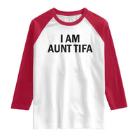 Funny I Am Aunt Tifa Raglan Shirt Sarcastic Political Satire Minimalist - Wonder Print Shop