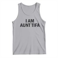 Funny I Am Aunt Tifa Tank Top Sarcastic Political Satire Minimalist - Wonder Print Shop