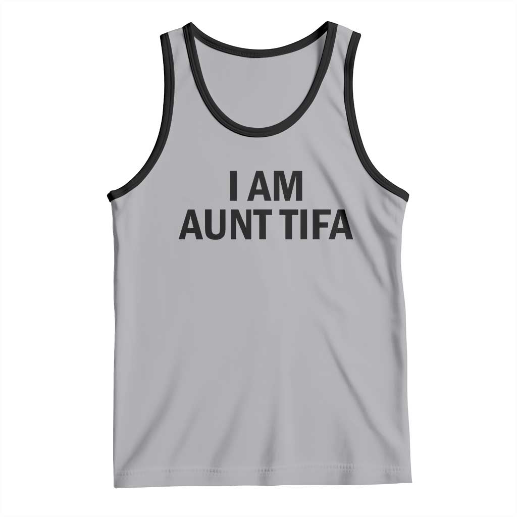 Funny I Am Aunt Tifa Tank Top Sarcastic Political Satire Minimalist - Wonder Print Shop
