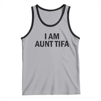 Funny I Am Aunt Tifa Tank Top Sarcastic Political Satire Minimalist - Wonder Print Shop