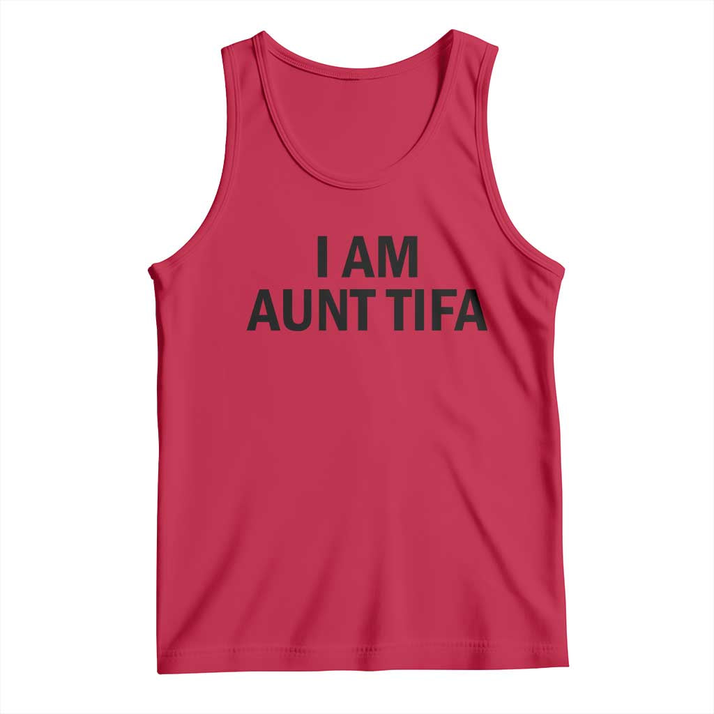 Funny I Am Aunt Tifa Tank Top Sarcastic Political Satire Minimalist - Wonder Print Shop