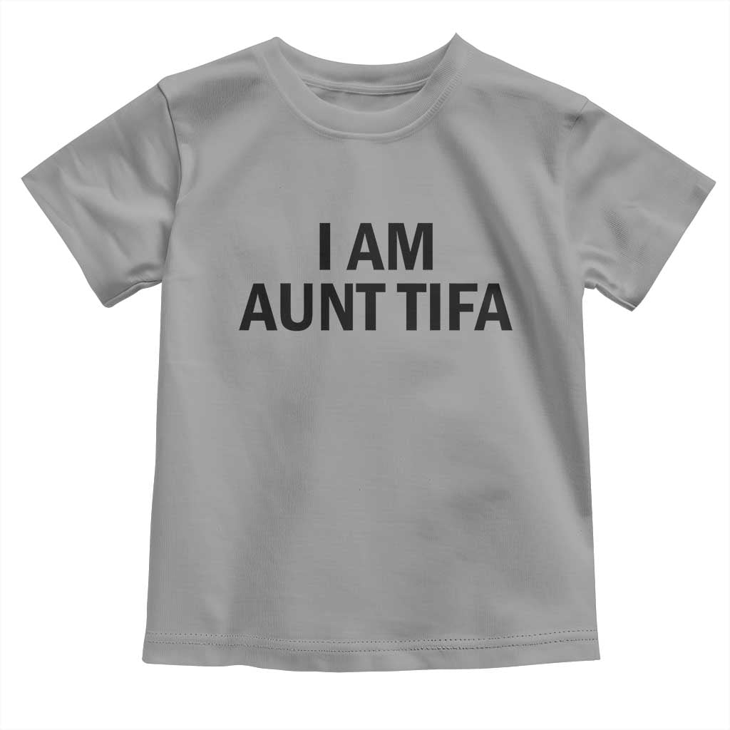 Funny I Am Aunt Tifa Toddler T Shirt Sarcastic Political Satire Minimalist - Wonder Print Shop