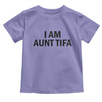 Funny I Am Aunt Tifa Toddler T Shirt Sarcastic Political Satire Minimalist - Wonder Print Shop