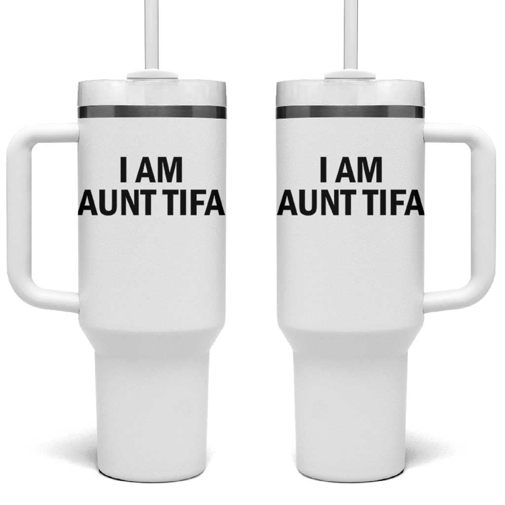 Funny I Am Aunt Tifa Tumbler With Handle Sarcastic Political Satire Minimalist - Wonder Print Shop