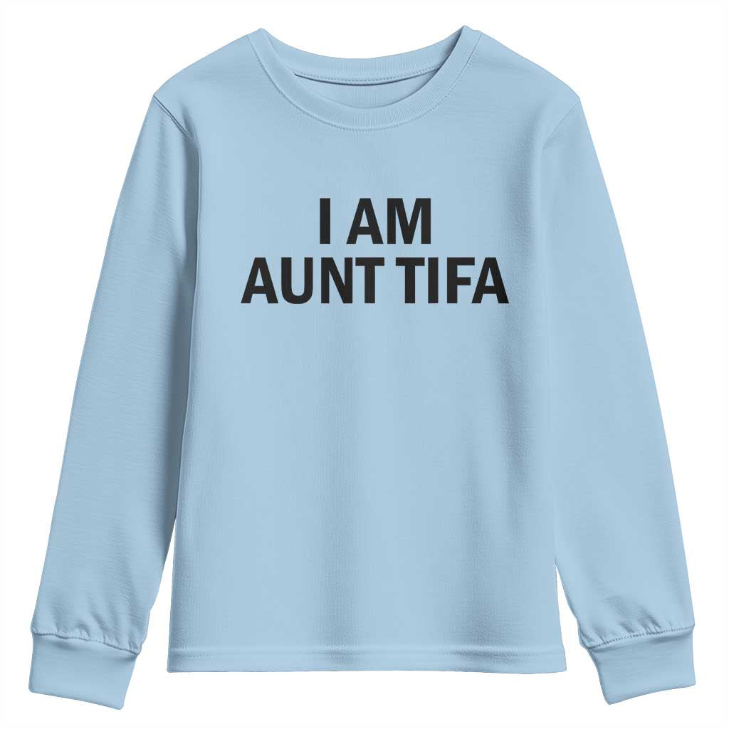 Funny I Am Aunt Tifa Youth Sweatshirt Sarcastic Political Satire Minimalist - Wonder Print Shop