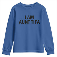 Funny I Am Aunt Tifa Youth Sweatshirt Sarcastic Political Satire Minimalist - Wonder Print Shop