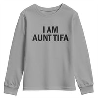 Funny I Am Aunt Tifa Youth Sweatshirt Sarcastic Political Satire Minimalist - Wonder Print Shop