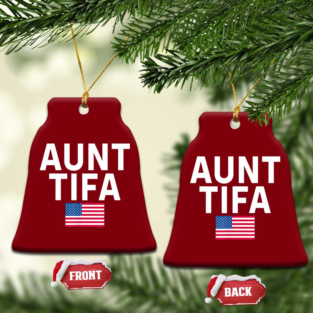 Aunt Tifa Ceramic Ornament Funny Political Sarcasm Patriotic American Flag - Wonder Print Shop