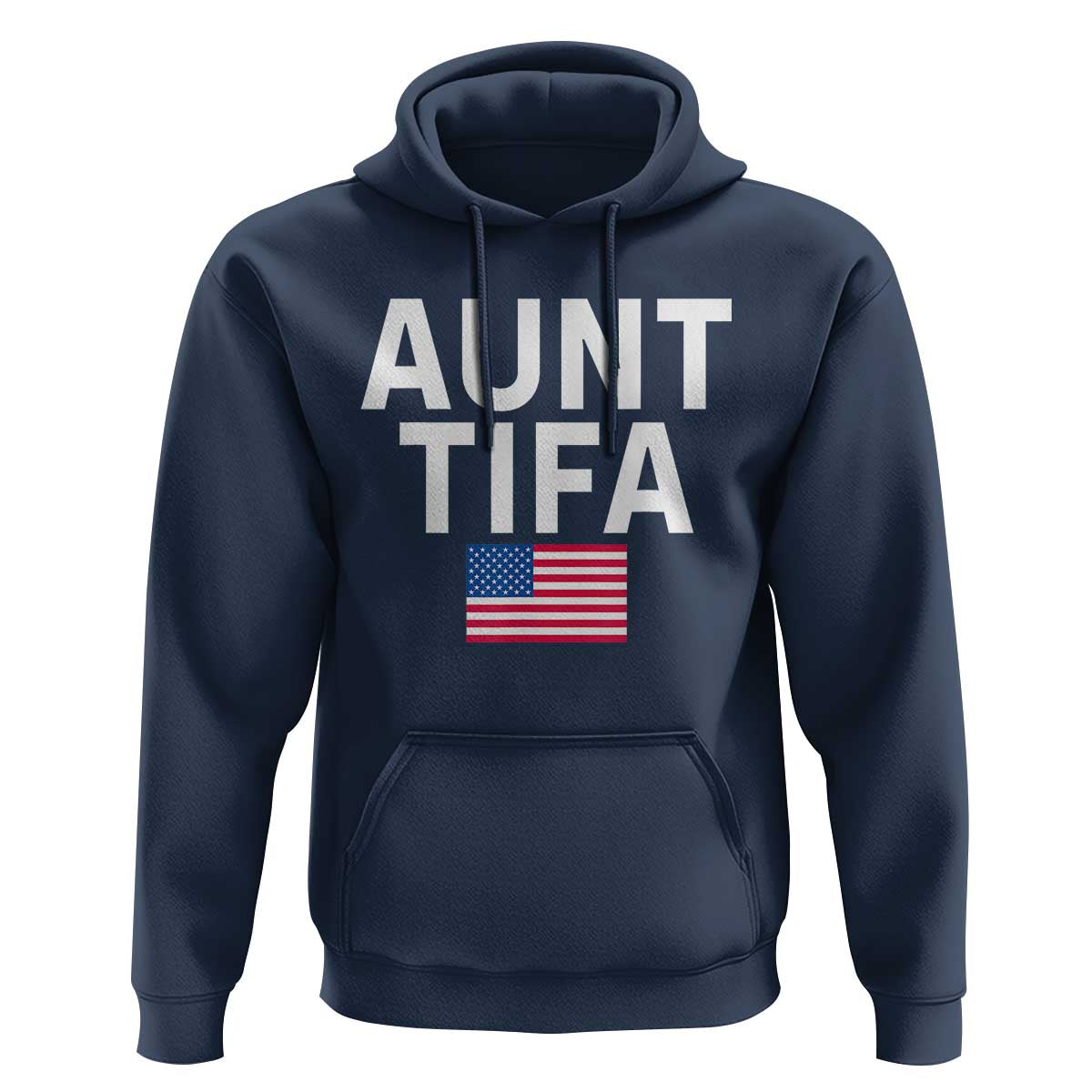 Aunt Tifa Hoodie Funny Political Sarcasm Patriotic American Flag - Wonder Print Shop