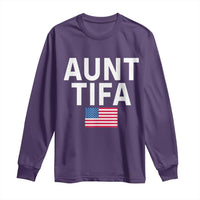 Aunt Tifa Long Sleeve Shirt Funny Political Sarcasm Patriotic American Flag - Wonder Print Shop