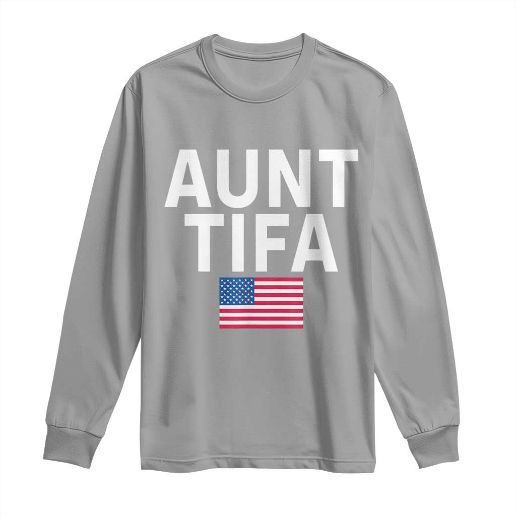 Aunt Tifa Long Sleeve Shirt Funny Political Sarcasm Patriotic American Flag - Wonder Print Shop
