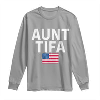 Aunt Tifa Long Sleeve Shirt Funny Political Sarcasm Patriotic American Flag - Wonder Print Shop