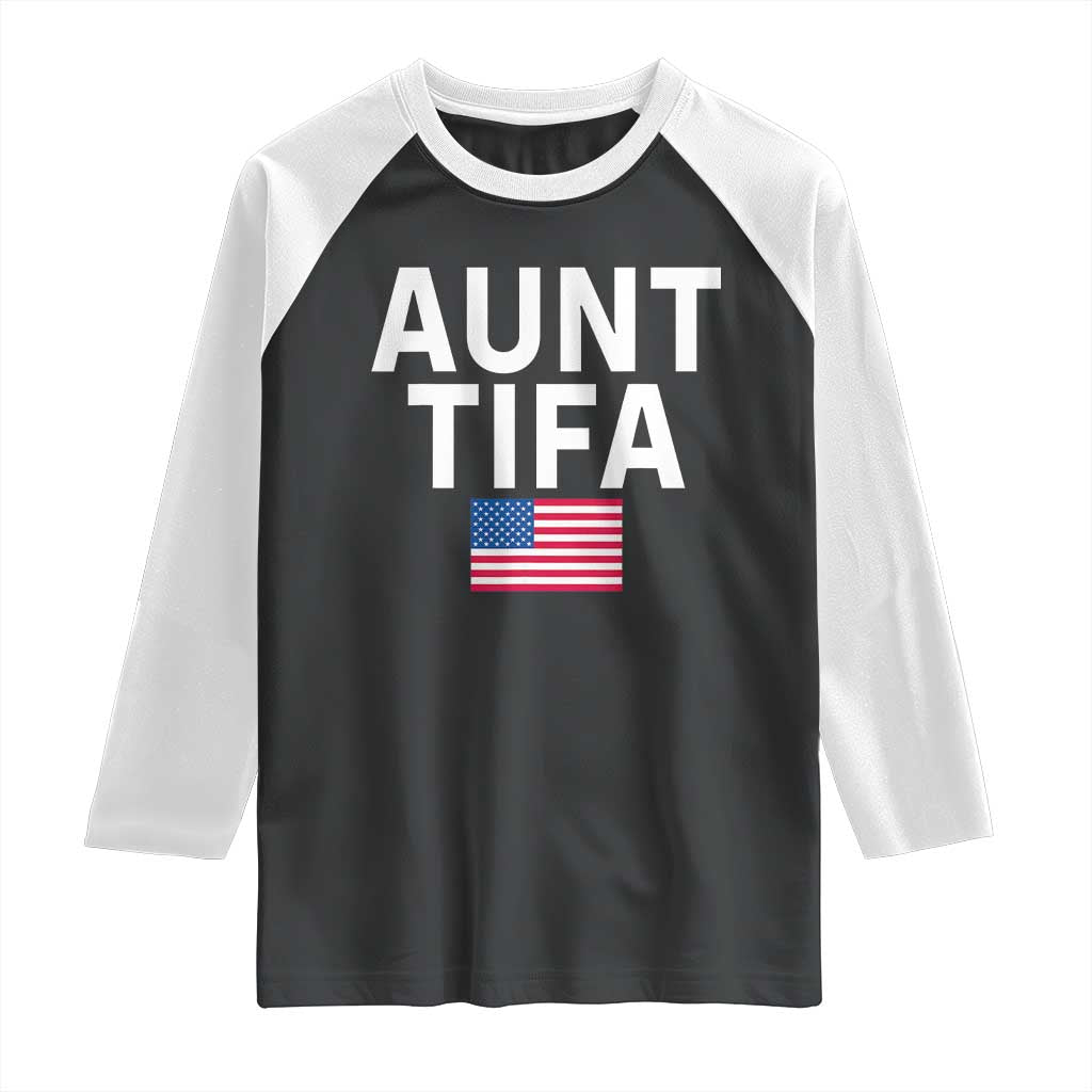 Aunt Tifa Raglan Shirt Funny Political Sarcasm Patriotic American Flag - Wonder Print Shop