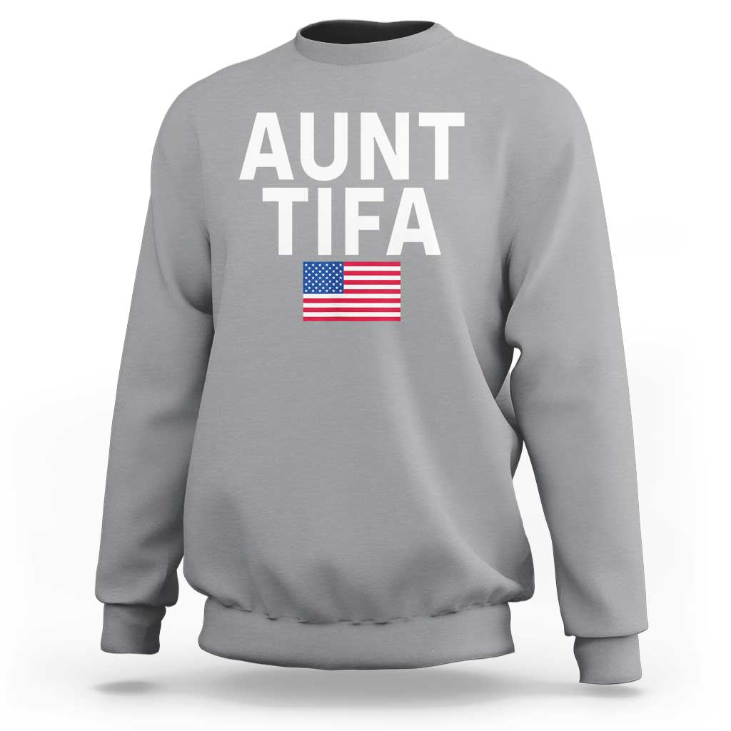 Aunt Tifa Sweatshirt Funny Political Sarcasm Patriotic American Flag - Wonder Print Shop