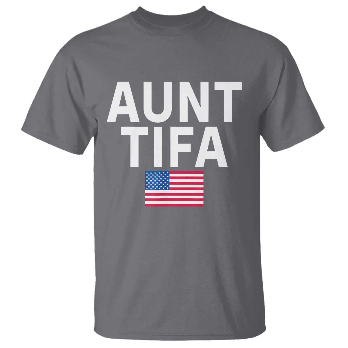 Aunt Tifa T Shirt Funny Political Sarcasm Patriotic American Flag - Wonder Print Shop