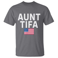 Aunt Tifa T Shirt Funny Political Sarcasm Patriotic American Flag - Wonder Print Shop