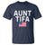 Aunt Tifa T Shirt Funny Political Sarcasm Patriotic American Flag - Wonder Print Shop