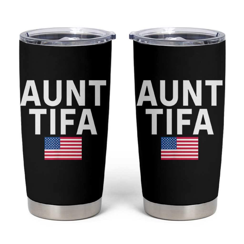 Aunt Tifa Tumbler Cup Funny Political Sarcasm Patriotic American Flag - Wonder Print Shop