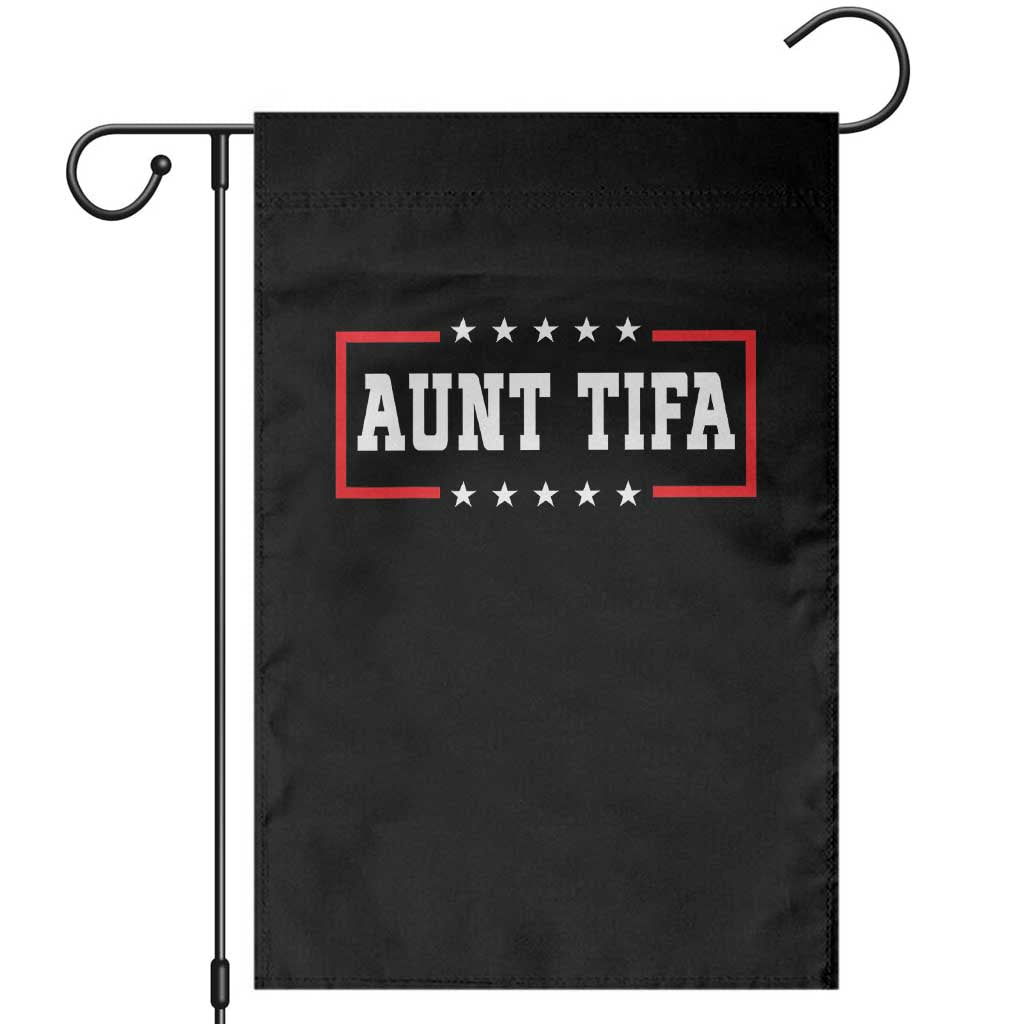 Aunt Tifa Garden Flag Funny Political Sarcasm Patriotic - Wonder Print Shop