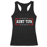 Aunt Tifa Racerback Tank Top Funny Political Sarcasm Patriotic - Wonder Print Shop