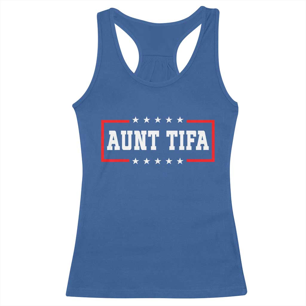 Aunt Tifa Racerback Tank Top Funny Political Sarcasm Patriotic - Wonder Print Shop