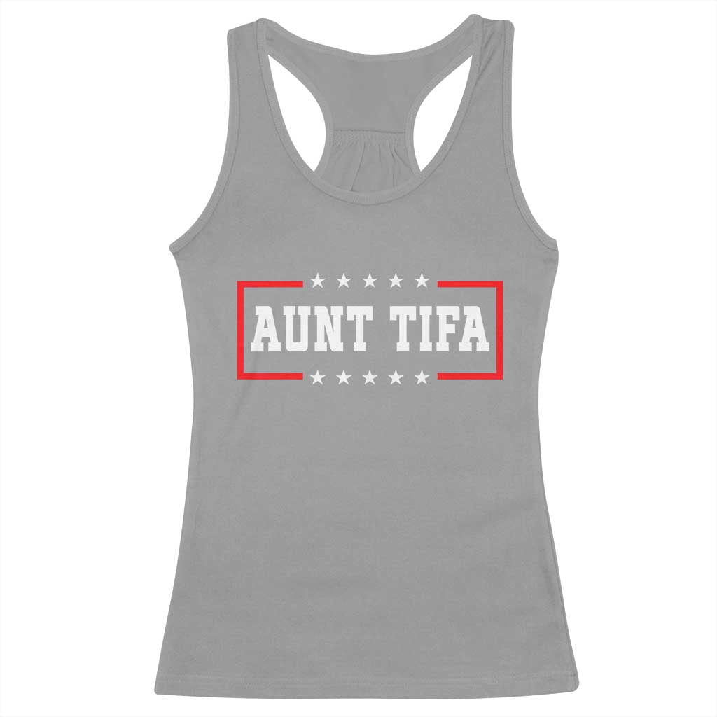 Aunt Tifa Racerback Tank Top Funny Political Sarcasm Patriotic - Wonder Print Shop