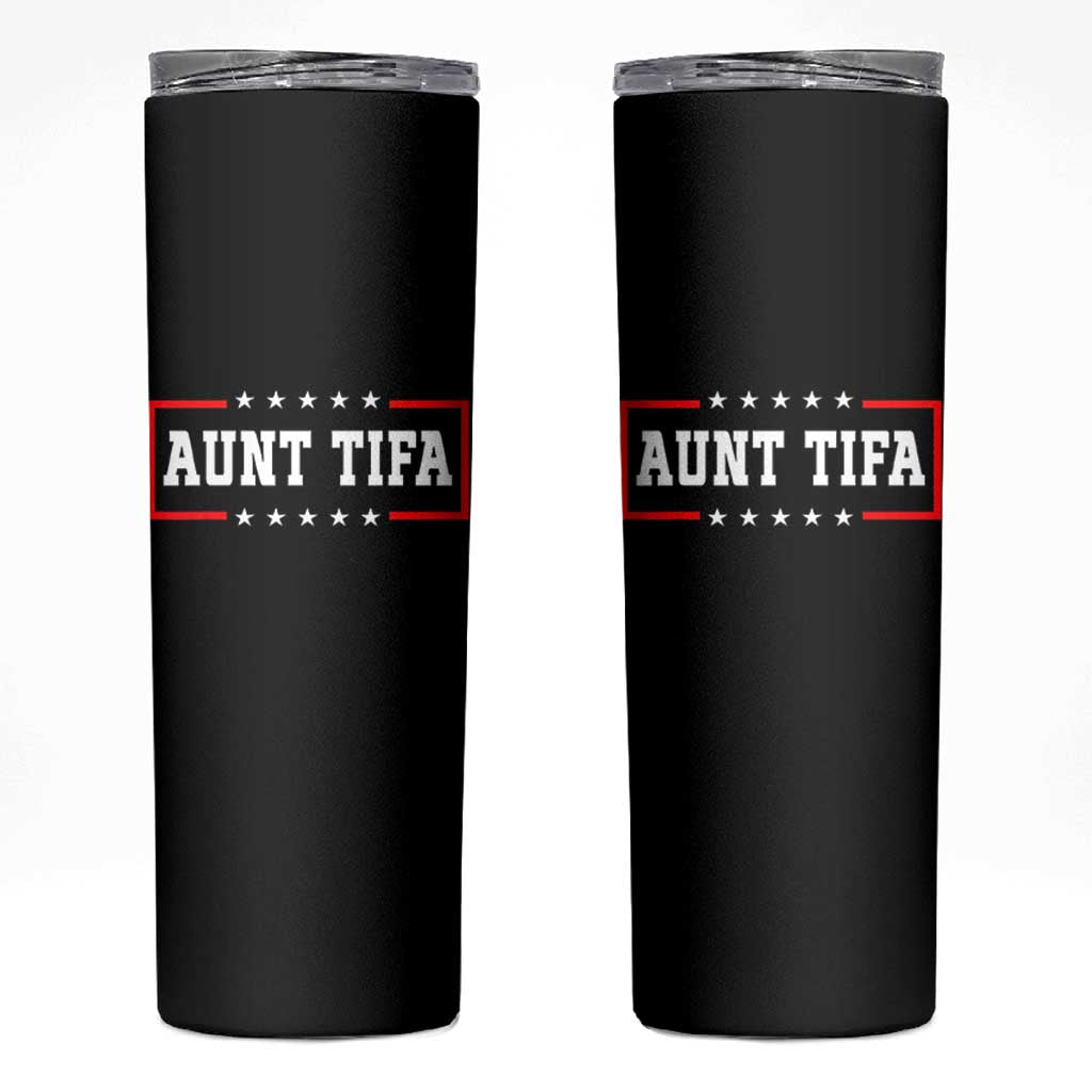 Aunt Tifa Skinny Tumbler Funny Political Sarcasm Patriotic - Wonder Print Shop
