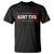 Aunt Tifa T Shirt Funny Political Sarcasm Patriotic - Wonder Print Shop