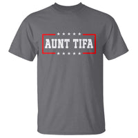 Aunt Tifa T Shirt Funny Political Sarcasm Patriotic - Wonder Print Shop