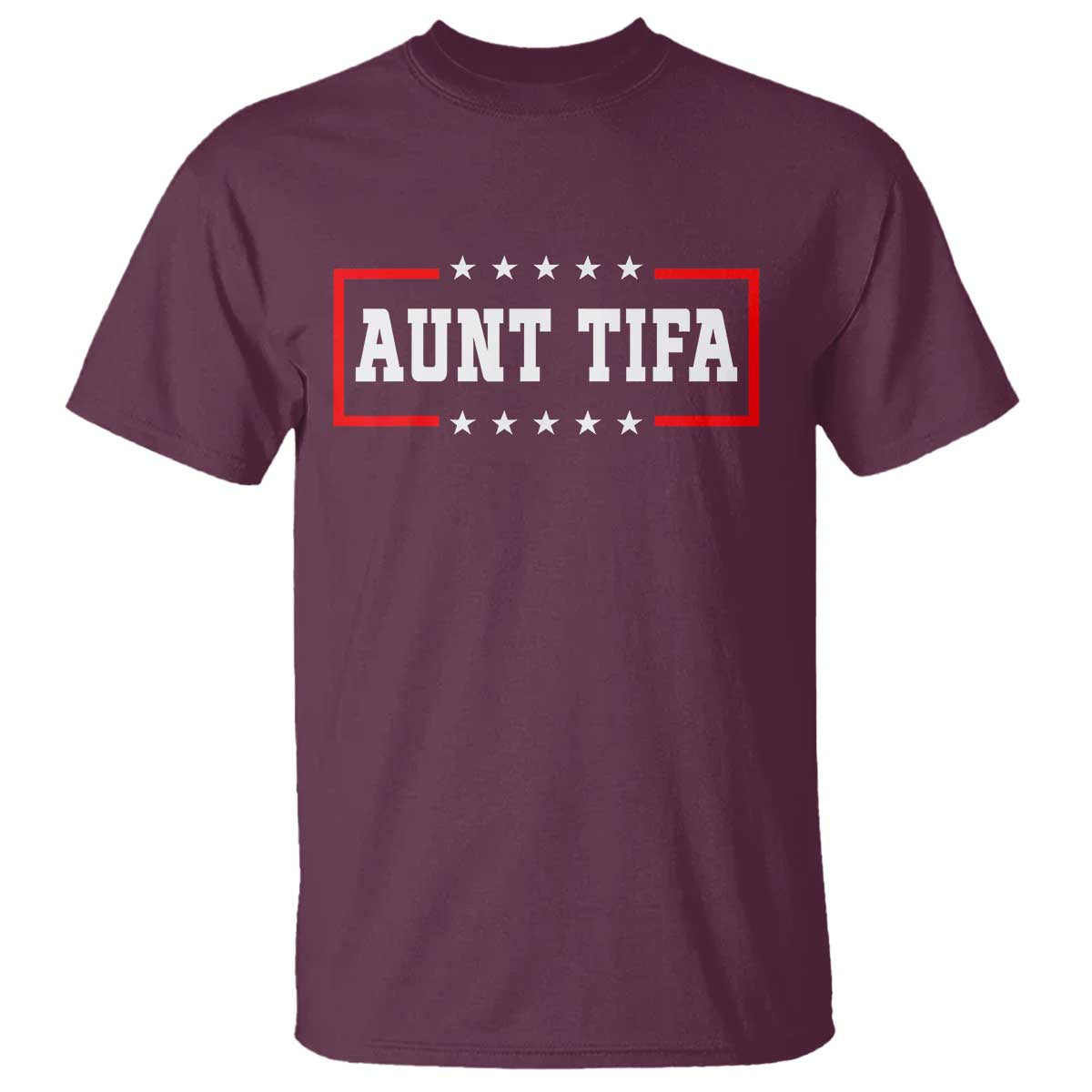 Aunt Tifa T Shirt Funny Political Sarcasm Patriotic - Wonder Print Shop