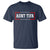 Aunt Tifa T Shirt Funny Political Sarcasm Patriotic - Wonder Print Shop