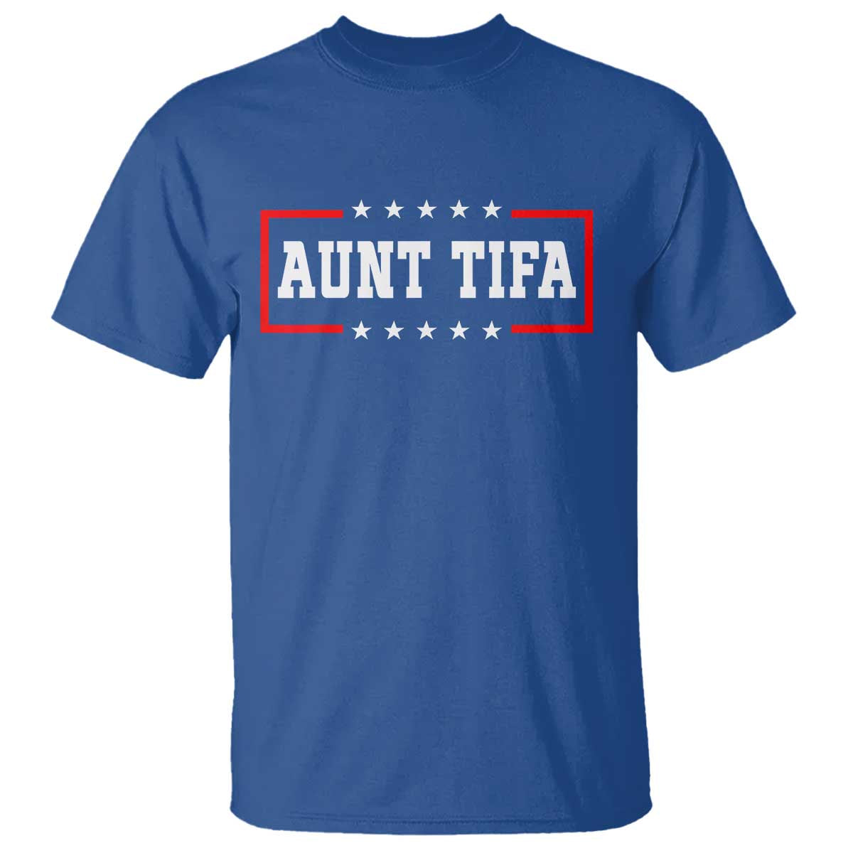 Aunt Tifa T Shirt Funny Political Sarcasm Patriotic - Wonder Print Shop