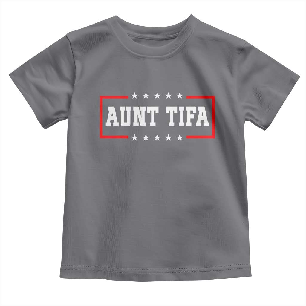 Aunt Tifa Toddler T Shirt Funny Political Sarcasm Patriotic - Wonder Print Shop