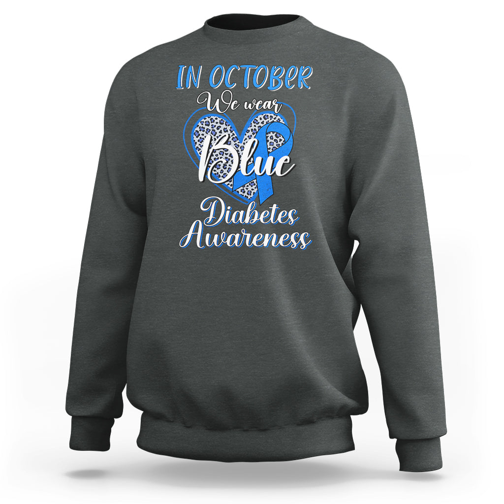 In October We Wear Blue Ribbon Heart Diabetes Awareness Sweatshirt - Wonder Print Shop