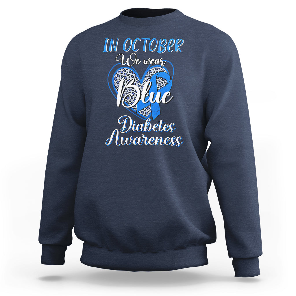 In October We Wear Blue Ribbon Heart Diabetes Awareness Sweatshirt - Wonder Print Shop