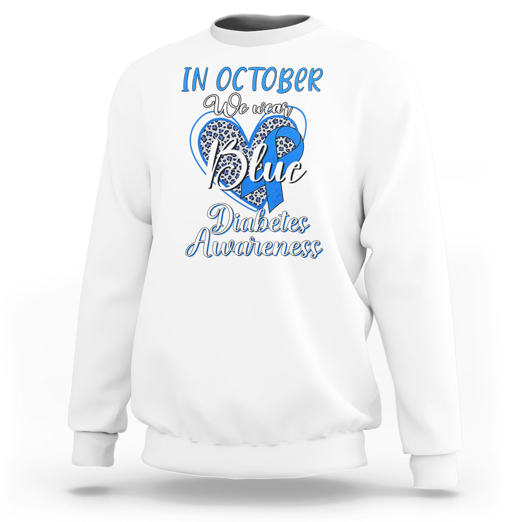 In October We Wear Blue Ribbon Heart Diabetes Awareness Sweatshirt - Wonder Print Shop