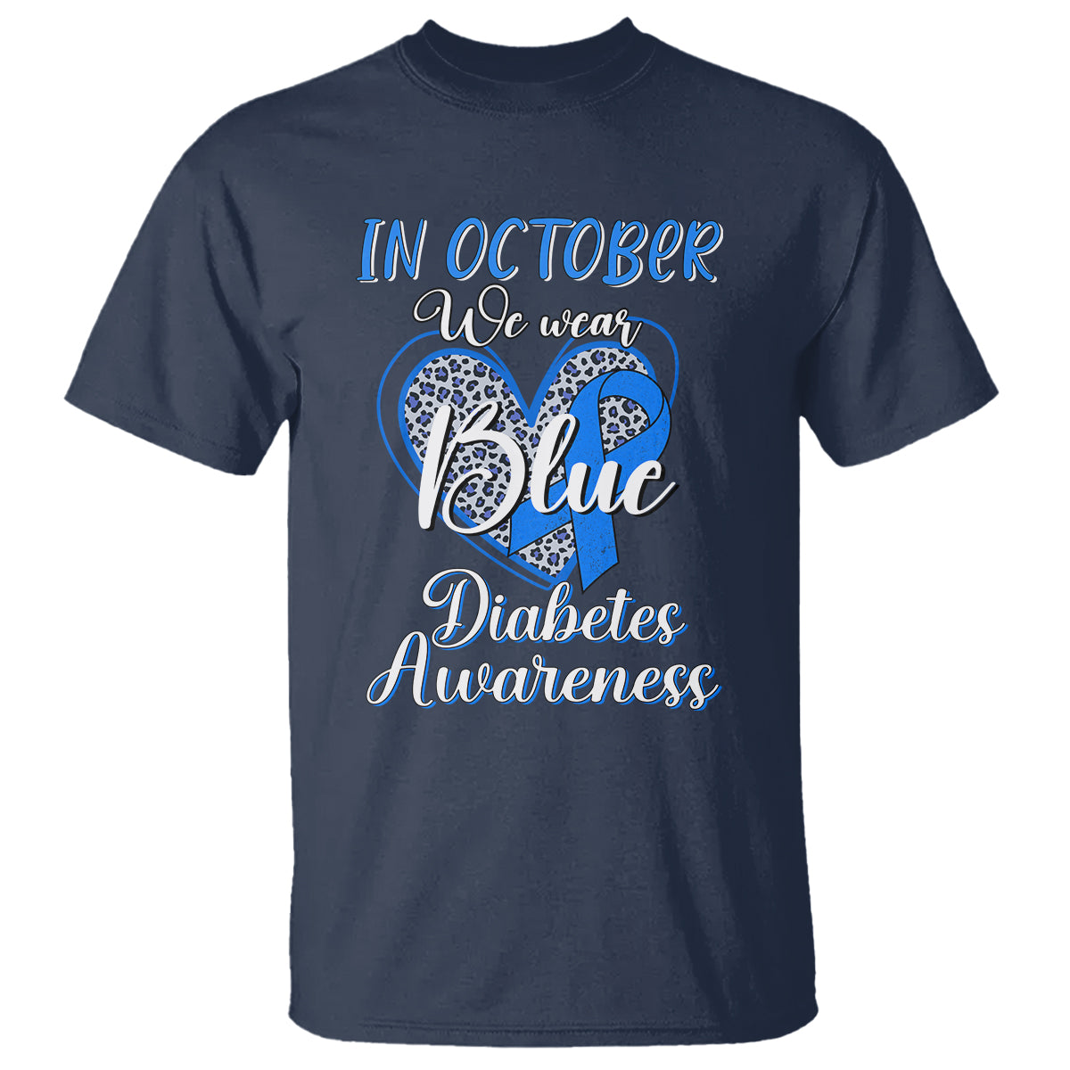 In October We Wear Blue Ribbon Heart Diabetes Awareness T Shirt - Wonder Print Shop