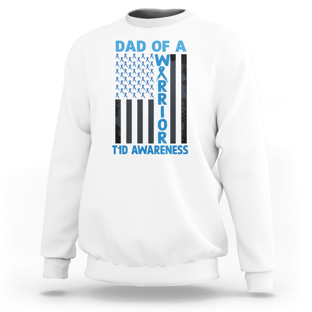 Blue American Flag Dad Of A Warrior T1D Awareness Sweatshirt - Wonder Print Shop