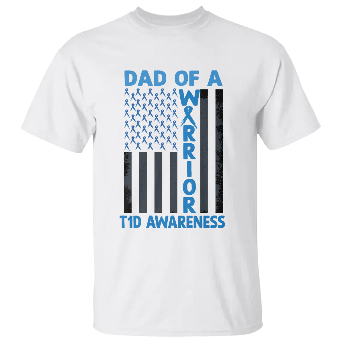Blue American Flag Dad Of A Warrior T1D Awareness T Shirt - Wonder Print Shop