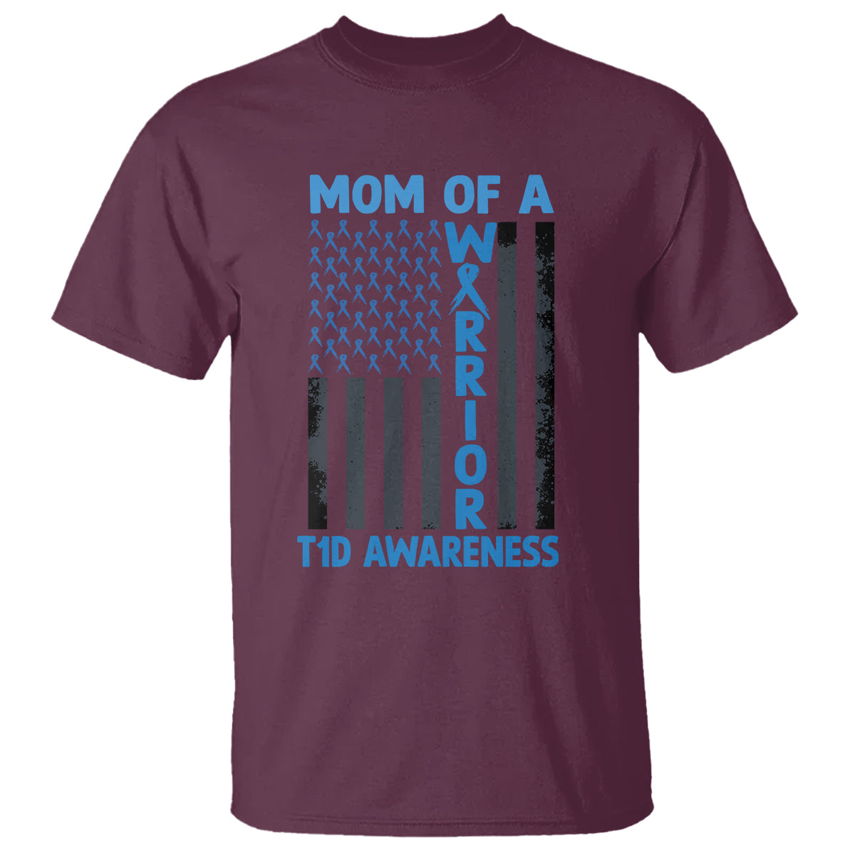 Blue American Flag Mom Of A Warrior T1D Awareness T Shirt - Wonder Print Shop