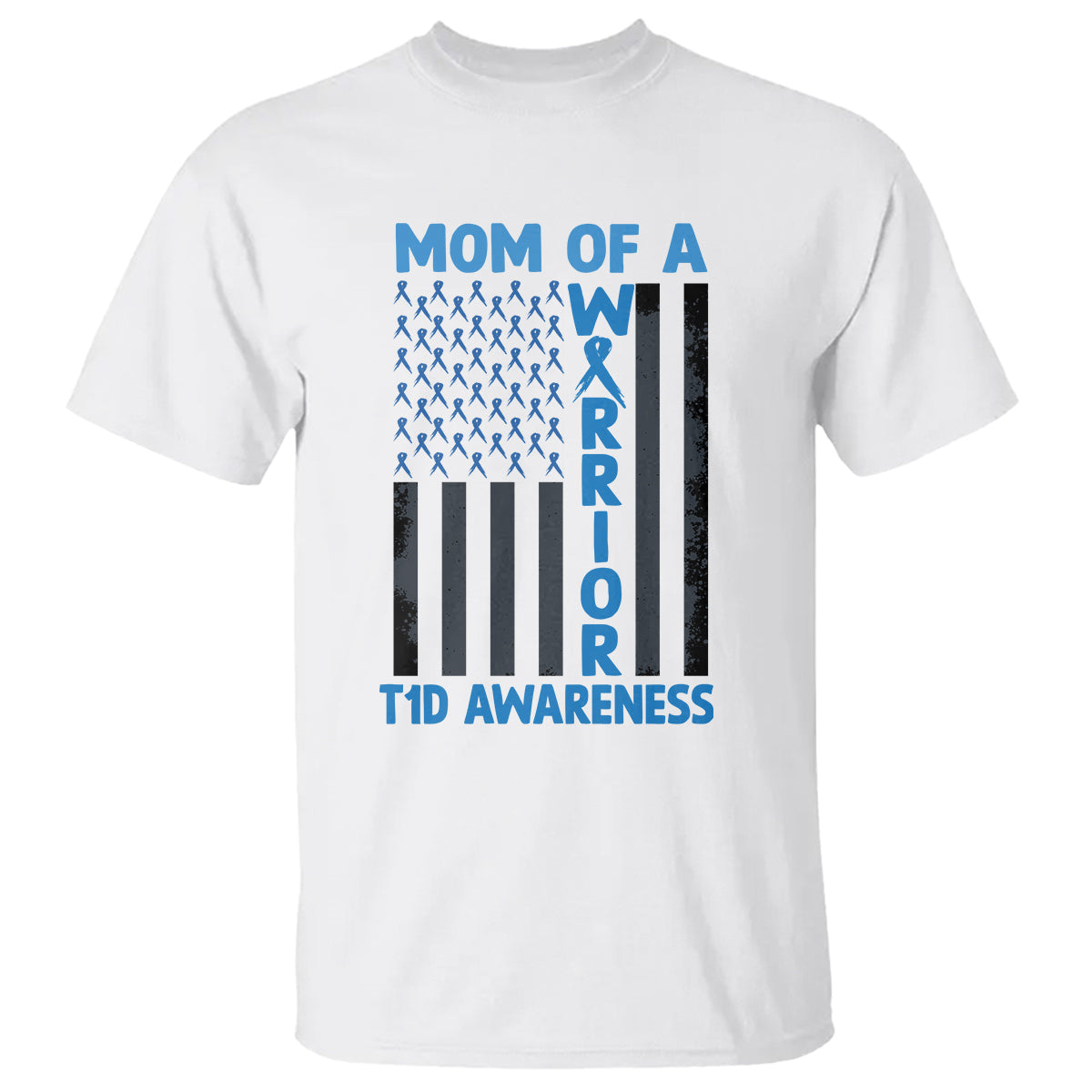 Blue American Flag Mom Of A Warrior T1D Awareness T Shirt - Wonder Print Shop