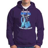 Diabetes Warrior Hoodie Be Nice To Diabetics We Deal With Enough Prick Already - Wonder Print Shop